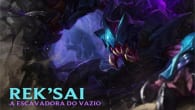 Rek'Sai, nova campeã de "League of Legends" é uma escavadora