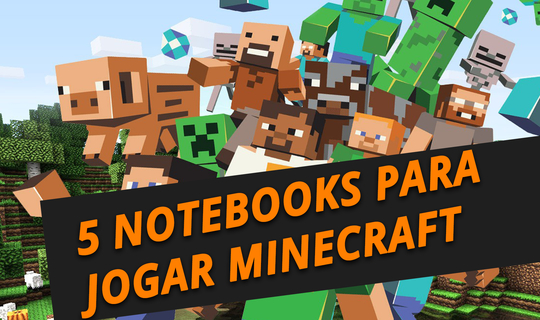 Melhores Notebooks para Jogar Minecraft (2023)